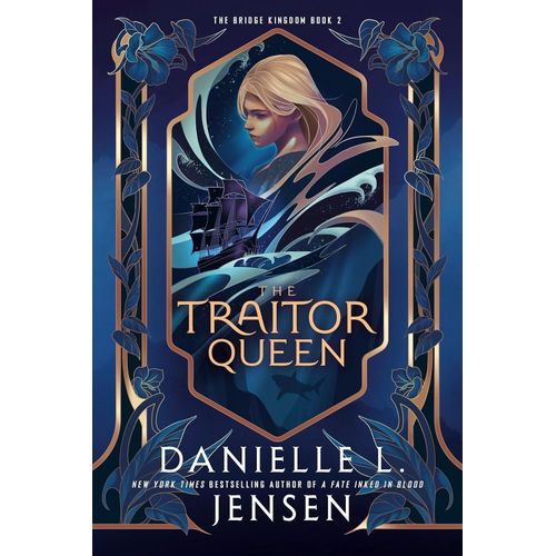 THE TRAITOR QUEEN - THE BRIDGE KINGDOM 2 - DANIELLE JENSEN