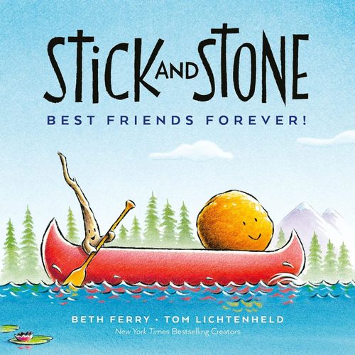 STICK AND STONE: BEST FRIENDS FOREVER!