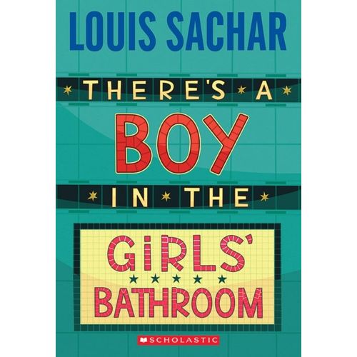 THERE'S A BOY IN THE GIRLS' BATHROOM