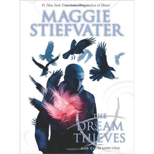THE DREAM THIEVES - THE RAVEN CYCLE 2 - MAGGIE STIEFVATER
