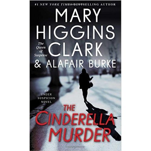 THE CINDERELLA MURDER - MARY HIGGINS CLARK / ALAFAIR BURKE