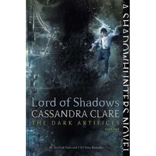LORD OF SHADOWS - THE DARK ARTIFICES 2 - CASSANDRA CLARE