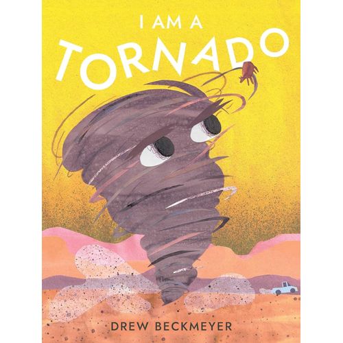 LIBRO I AM A TORNADO - DREW BECKMEYER