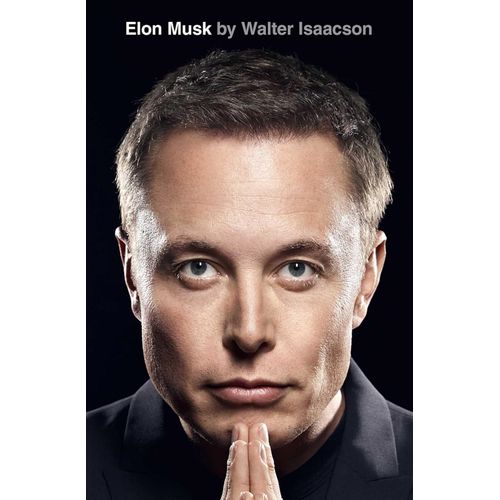 ELON MUSK - WALTER ISAACSON