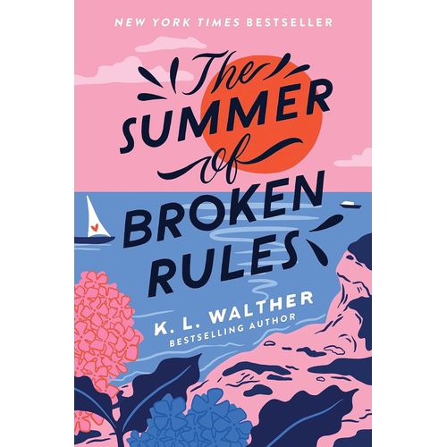 THE SUMMER OF BROKEN RULES - K.L. WALTHER