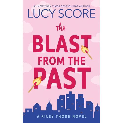THE BLAST FROM THE PAST - RILEY THORN 3 - LUCY SCORE