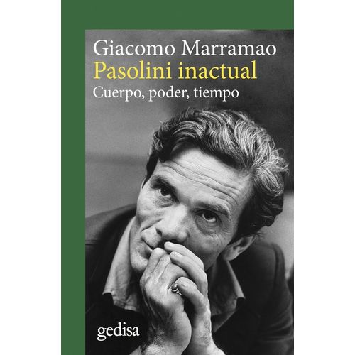 PASOLINI INACTUAL - CUERPO, PODER, TIEMPO