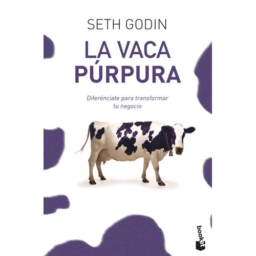 LA VACA PURPURA - SETH GODIN