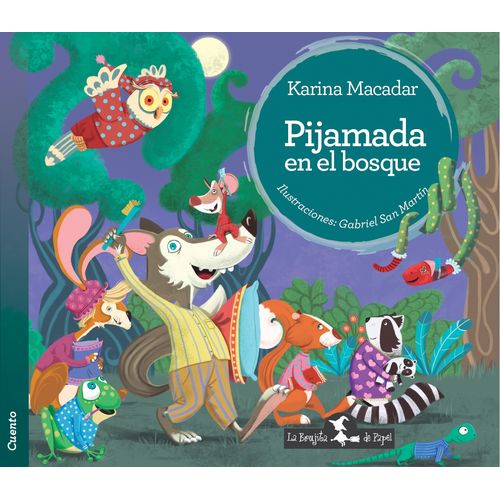 PIJAMADA EN EL BOSQUE - KARINA MACADAR / GABRIEL SAN MARTIN