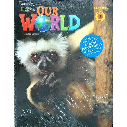 OUR WORLD STARTER B 2/ED - STUDENT'S BOOK + ACCESS CODE ONLI OUR WORLD STARTER B 2/ED - STUDENT'S BOOK + ACCESS CODE ONLI