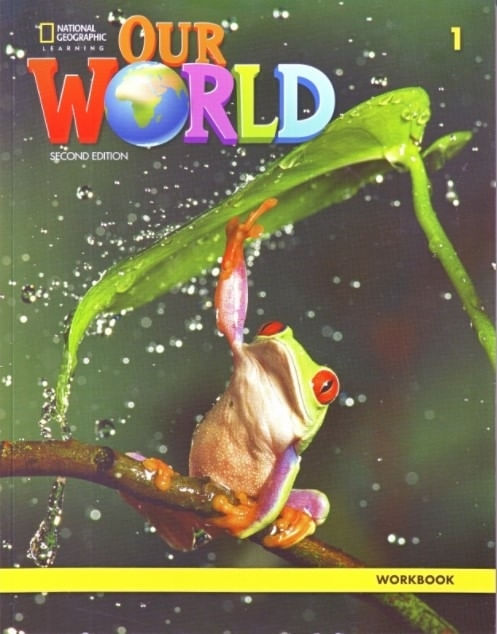 OUR WORLD 1 (2ND.ED.) WORKBOOK