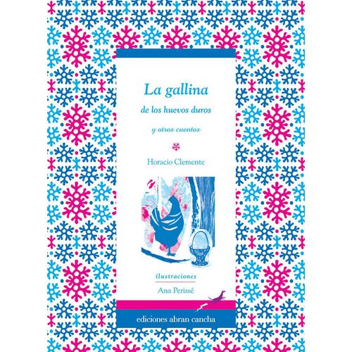LA GALLINA DE LOS HUEVOS DUROS Y OTROS CUENTOS