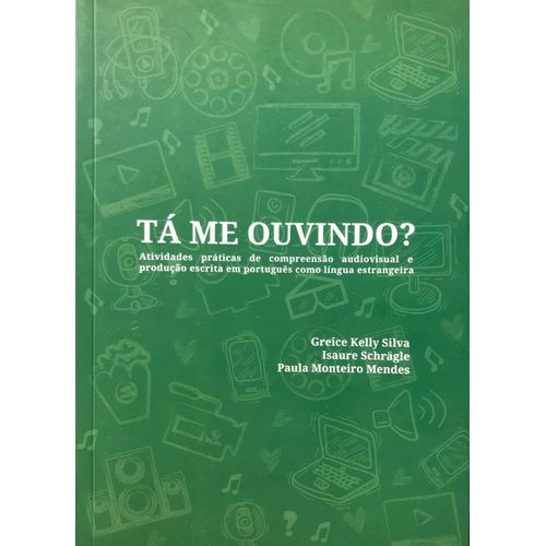 TA ME OUVINDO? - SILVA GREICE KELLY - ISAURE SCHRAGLE - MONT
