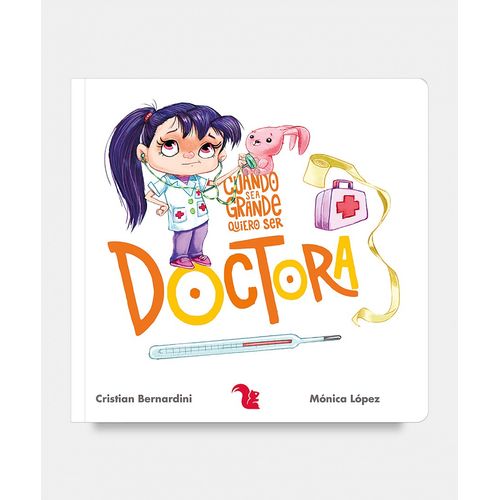 DOCTORA - CUANDO SEA GRANDE QUIERO SER