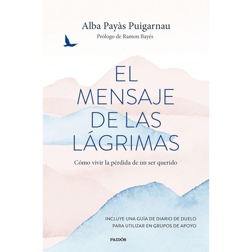 EL MENSAJE DE LAS LAGRIMAS - ALBA PAYAS PUIGARNAU