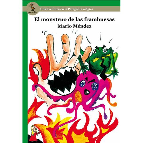 EL MONSTRUO DE LAS FRAMBUESAS - SERIE VERDE - MARIO MENDEZ