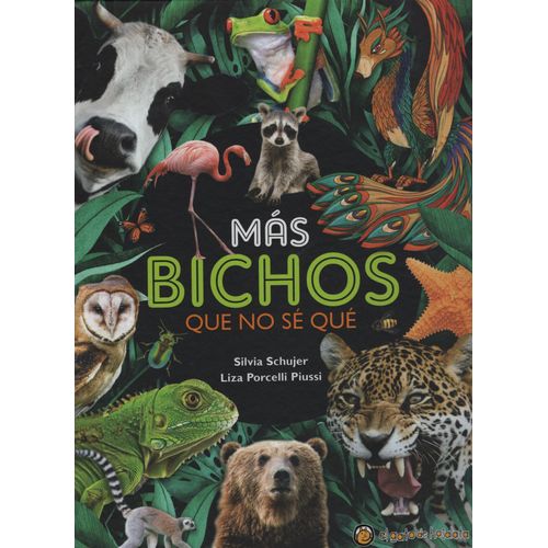 MAS BICHOS QUE NO SE QUE - SILVIA SCHUJER / LIZA PORCELLI PI