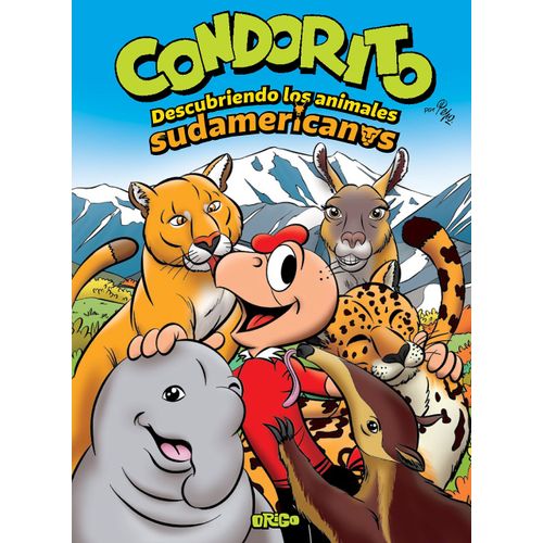 CONDORITO- DESCUBRIENDO LOS ANIMALES SUDAMERICANOS (CARTONE)