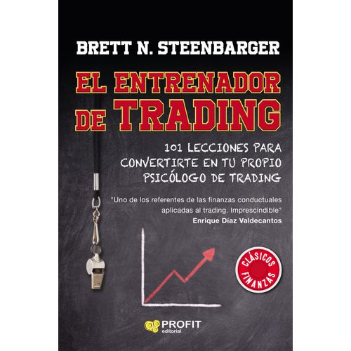 EL ENTRENADOR DE TRADING - BRETT N. STEENBARGER