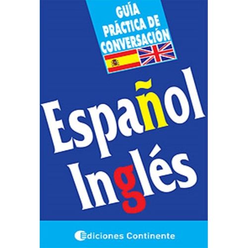 GUIA PRACTICA DE CONVERSACION - ESPAÑOL- INGLES