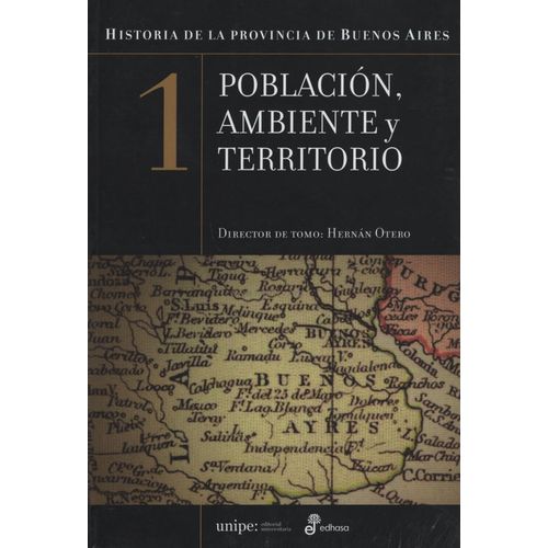 HISTORIA DE LA PROVINCIA DE BUENOS AIRES 1 - POBLACION, AMBI
