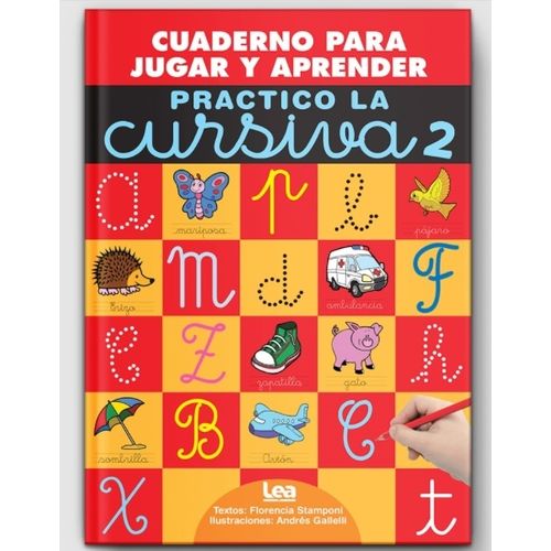 PRACTICO LA CURSIVA 2 - CUADERNO PARA JUGAR Y APRENDER