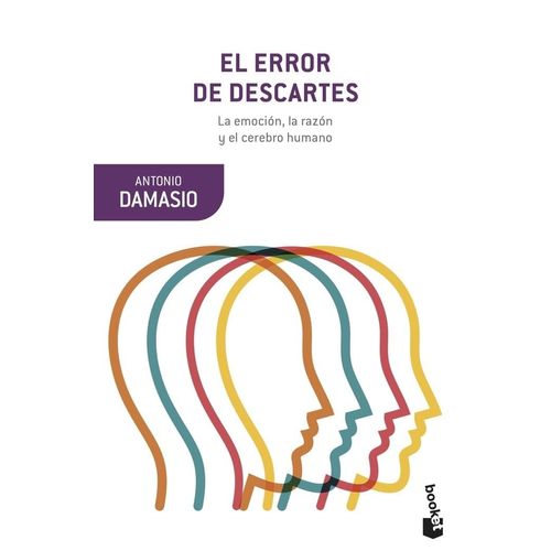 EL ERROR DE DESCARTES - ANTONIO DAMASIO