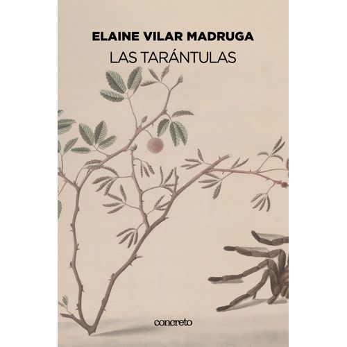 LAS TARANTULAS - ELEINE VILAR MADRUGA