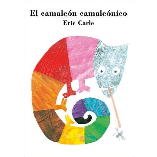 EL CAMALEON CAMALEONICO - ERIC CARLE