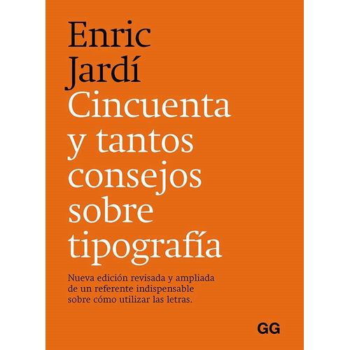 CINCUENTA Y TANTOS CONSEJOS SOBRE TIPOGRAFIA - ENRIC JARDI