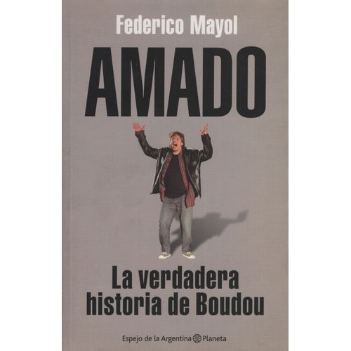 AMADO. LA VERDADERA HISTORIA DE BOUDOU