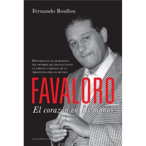 FAVALORO: EL CORAZON EN LAS MANOS