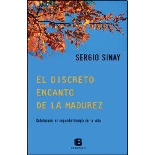 EL DISCRETO ENCANTO DE LA MADUREZ