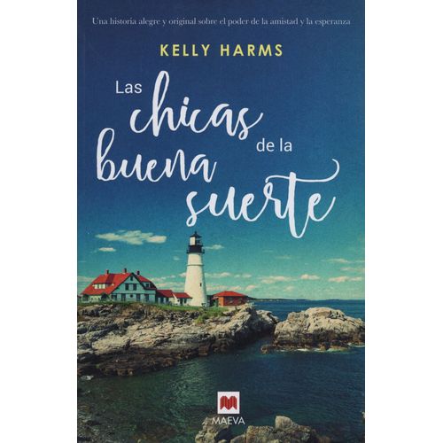 LAS CHICAS DE LA BUENA SUERTE - KELLY HARMS
