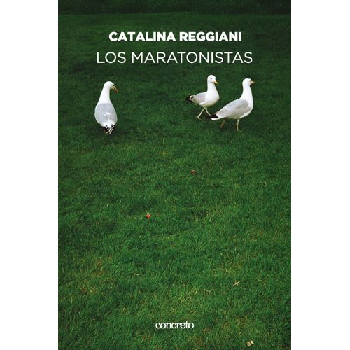 LOS MARATONISTAS - CATALINA REGGIANI