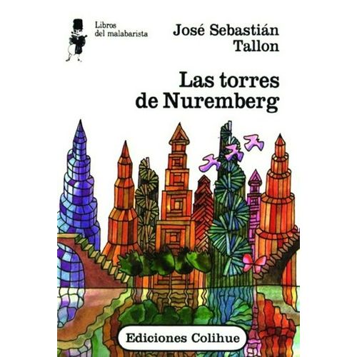 LAS TORRES DE NUREMBERG - LIBROS DEL MALABARISTA