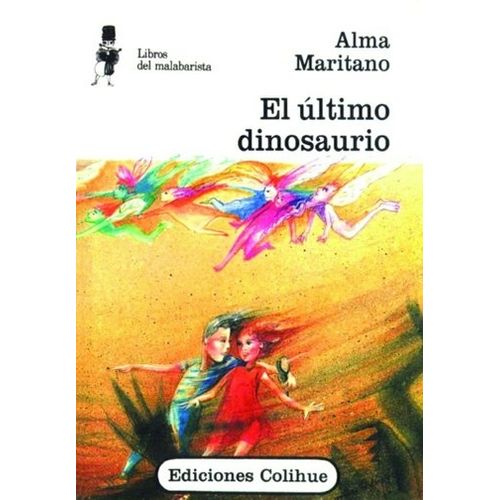 EL ULTIMO DINOSAURIO - LIBROS DEL MALABARISTA EL ULTIMO DINOSAURIO - LIBROS DEL MALABARISTA