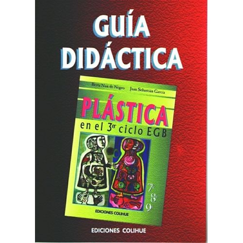 PLASTICA 3º CICLO EGB - GUIA DIDACTICA