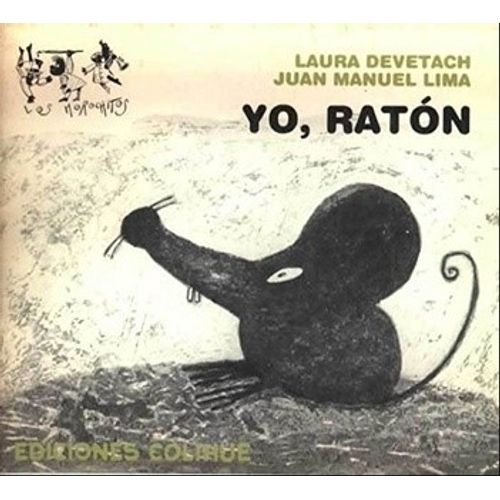 LIBRO YO RATON - LAURA DEVETACH LIBRO YO RATON - LAURA DEVETACH