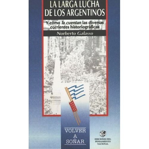 LA LARGA LUCHA DE LOS ARGENTINOS