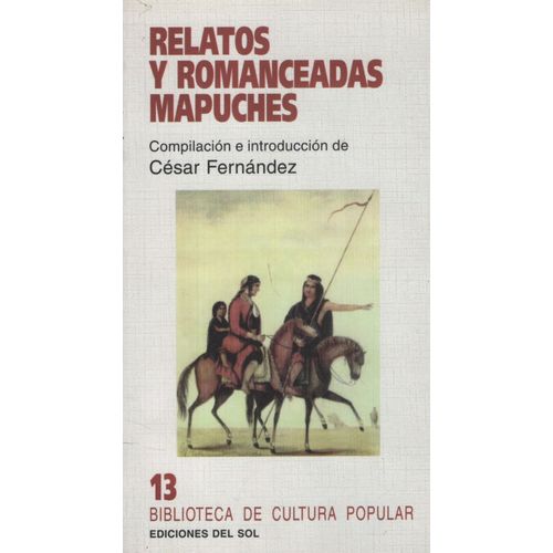 RELATOS Y ROMANCEADAS MAPUCHES RELATOS Y ROMANCEADAS MAPUCHES