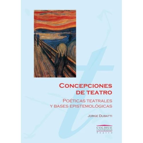 CONCEPCIONES DEL TEATRO - POETICAS TEATRALES Y BASES EPISTEM