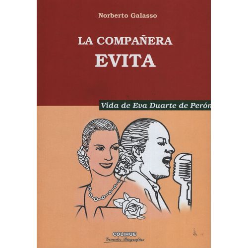 LA COMPAÑERA EVITA. VIDA DE EVA DUARTE DE PERON