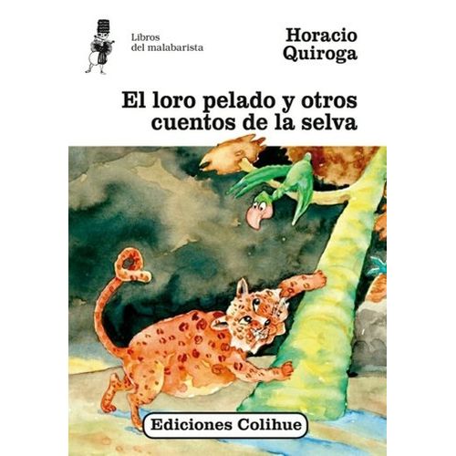 EL LORO PELADO Y OTROS CUENTOS DE LA SELVA (2DA.ED.)