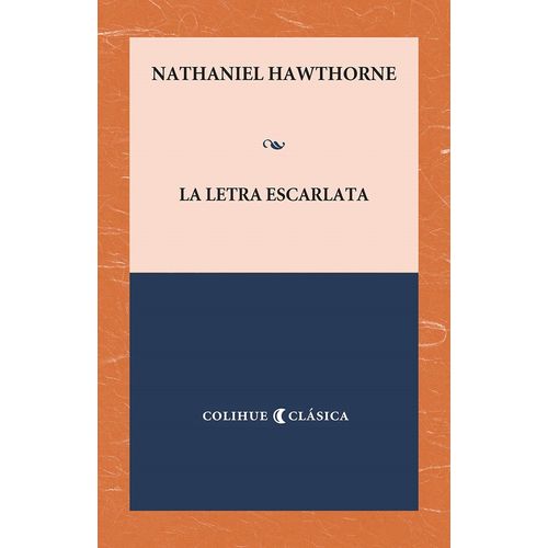 LA LETRA ESCARLATA - NATHANIEL HAWTHORNE