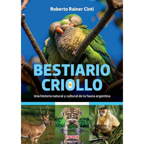 BESTIARIO ARGENTINO - ROBERTO RAINER CINTI BESTIARIO ARGENTINO - ROBERTO RAINER CINTI
