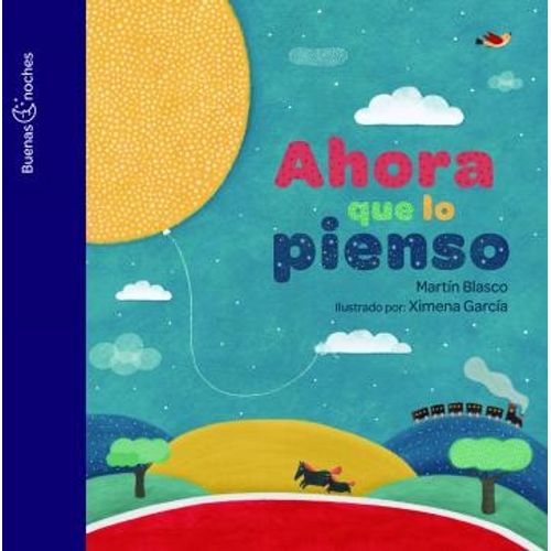 AHORA QUE LO PIENSO - BUENAS NOCHES