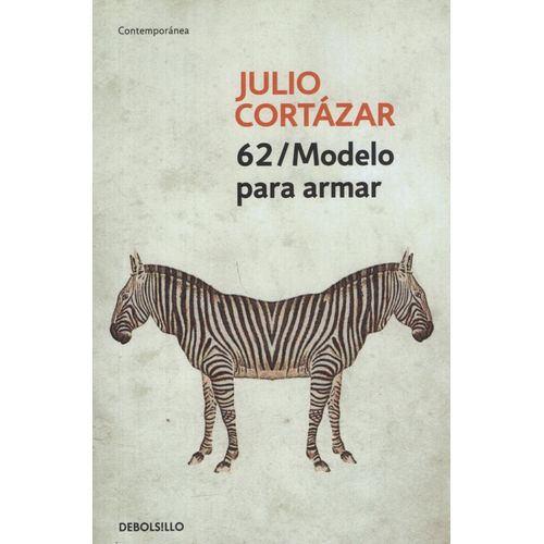 62 MODELOS PARA ARMAR - JULIO CORTAZAR