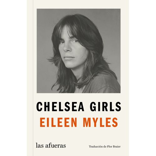 CHELSEA GIRLS - EILEEN MYLES
