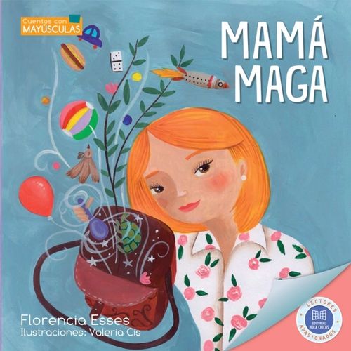 MAMA MAGA - CUENTOS CON MAYUSCULAS - FLORENCIA ESSES